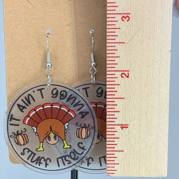 Clear Acrylic ”It Ain’t Gonna Stuff Itself” Thanksgiving Turkey Dangle Earrings - Picture 2 of 2
